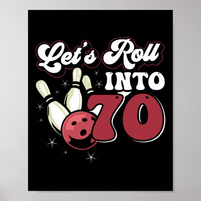 Bowling Party Rolling Into 70 Bowling Birthday  Poster (Front)