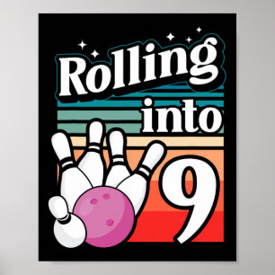 Bowling Party Rolling Into 9 Bowling Birthday  Poster