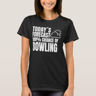 Bowling Player Outfit Bowling Club Bowling Saying T-Shirt