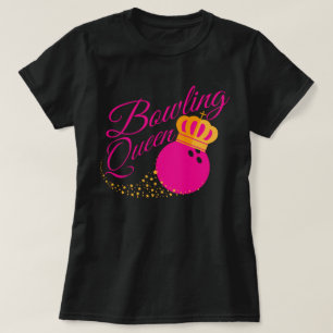 Bowling Queen design Funny Gift For Girls Bowlers T-Shirt