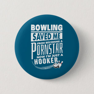 Bowling Saved Me From Becoming Star Now I'm Just 6 Cm Round Badge