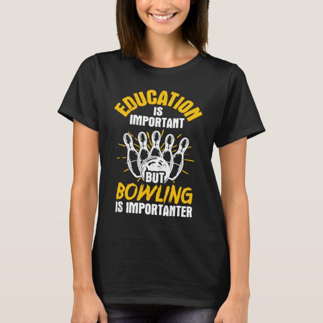 Bowling School Bowler Strike Bowling Fanatic Bowli T-Shirt (Front)