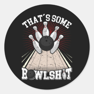 Bowling Shirt Funny That's Some Bowl Bowlers  Classic Round Sticker