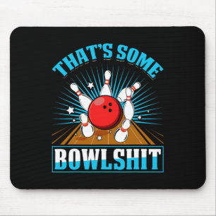 Bowling Shirt Funny That's Some Bowl Bowling Alley Mouse Pad