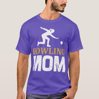 Bowling skittles gift bowling mom mom mother T-Shirt