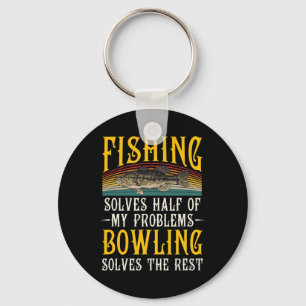 Bowling Solves The Rest Of My Problems Fishing Hob Key Ring
