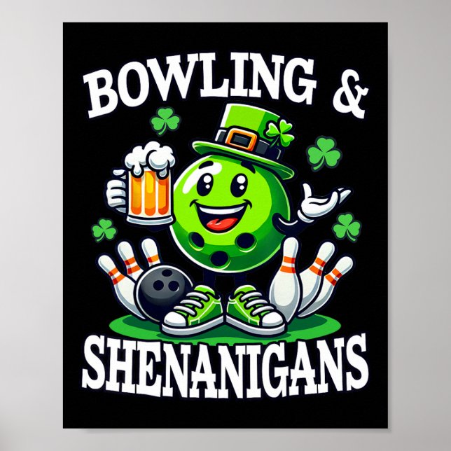 Bowling St Patrick's Day Shenanigans Bowler Funny  Poster (Front)