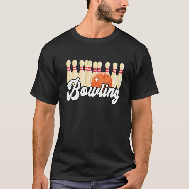 Bowling Strike Bowling Pins Bowling Ball Bowler Bo T-Shirt (Front)