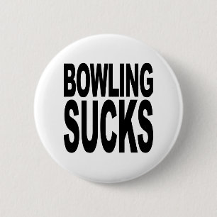 Bowling Sucks 6 Cm Round Badge
