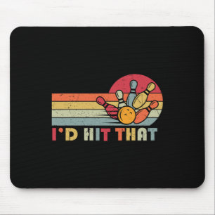 Bowling T Shirt I'd Hit That Funny Bowler Team Mouse Pad