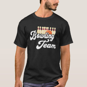 Bowling Team Bowling Bowler Bowling Pin Strike Bow T-Shirt