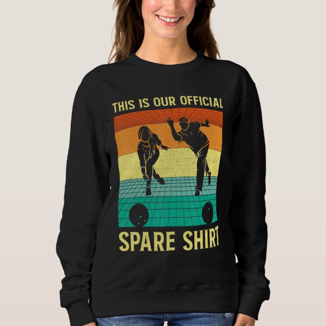 Bowling Team Bowling Group Ball Pin Spare Bowling  Sweatshirt (Front)