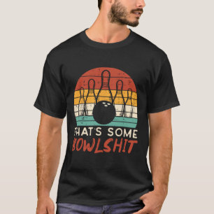 Bowling Thats Some Bowl Sunset Retro Bowler Men Wo T-Shirt