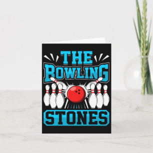 Bowling The Bowling Stones Funny Bowlers Bowling L Card