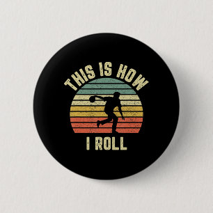 Bowling This is How I Roll Retro Design Tee 6 Cm Round Badge