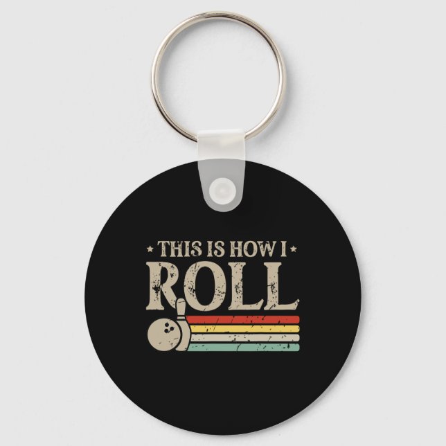 Bowling This Is How I Roll Retro Funny Bowler  Key Ring (Front)