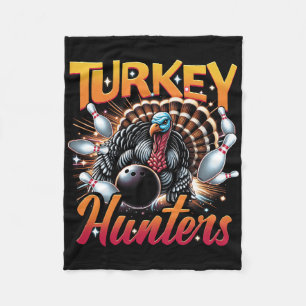 Bowling Turkey Hunters Bowling Team For Bowler Spo Fleece Blanket