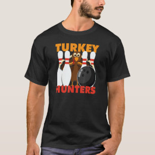 Bowling   Turkey Hunters T-Shirt