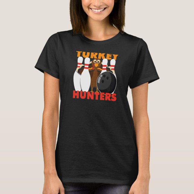 Bowling  Turkey Hunters T-Shirt (Front)