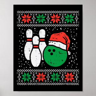 Bowling Ugly Christmas Sweater Sport Bowls Xmas Me Poster