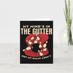 Bowling Vintage My Minds In The Gutter Ll Pin Funn Card