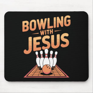 Bowling With Jesus For Faithful Fun And Laughter  Mouse Pad