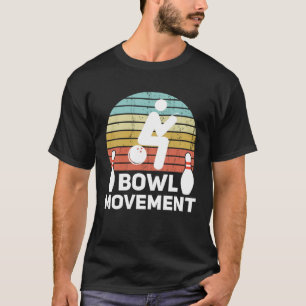 Bowlmovement  Bowling Pun Bowler Joke Humor T-Shirt