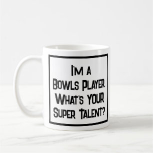Bowls Player Super Talent. Coffee Mug