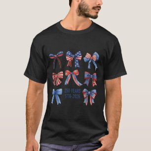 Bows American Flag 250 Years 1776-2026 250th Birth T-Shirt