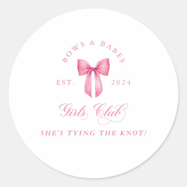 Bows and Babes Girls Club Bachelorette  Classic Round Sticker (Front)