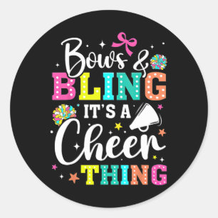 Bows And Cheerleading, It's A Cheer Thing, Funny C Classic Round Sticker