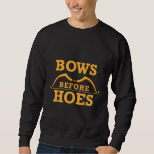Bows Before Hoes I Archery Target Recurve Bow Sweatshirt