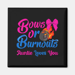 Bows Or Burnouts Auntie Loves You Gender Reveal Pa Magnet