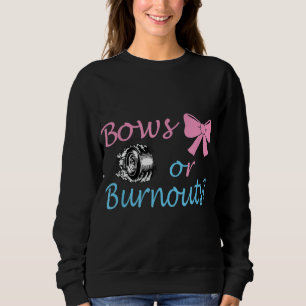 Bows or Burnouts Gender Reveal party Idea for mum Sweatshirt