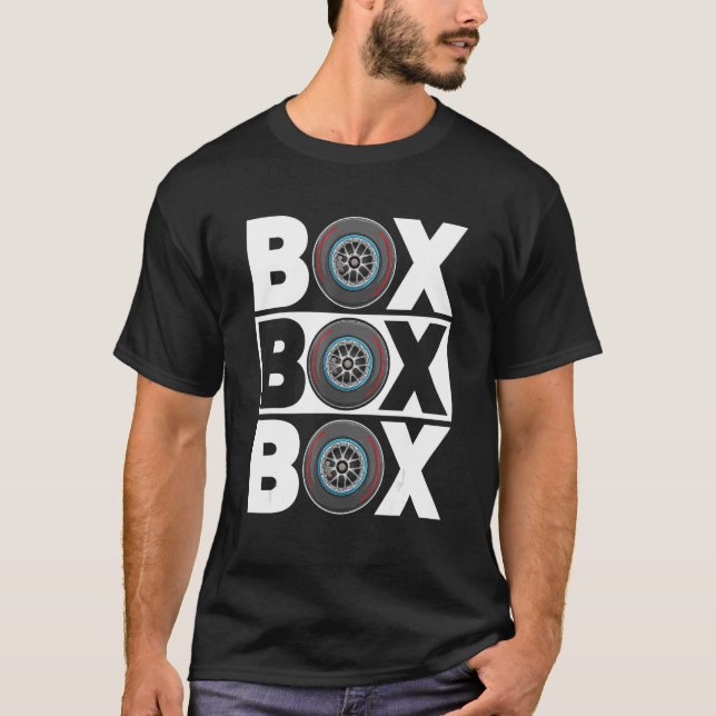 Box Box Box F1 Drag Racing Race Drifting Fast Cars T-Shirt (Front)
