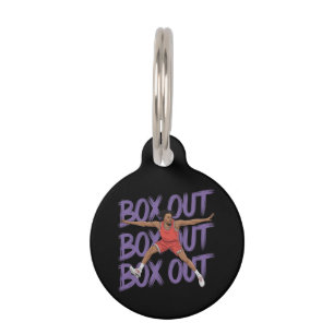 Box Out Box Out Box Out: Creative And Funny Takes Pet Tag