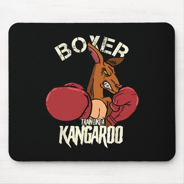 Boxer Boxing Kickboxing Train Like A Kangaroo  Mouse Pad (Front)