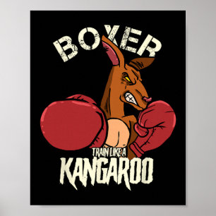 Boxer Boxing Kickboxing Train Like A Kangaroo  Poster