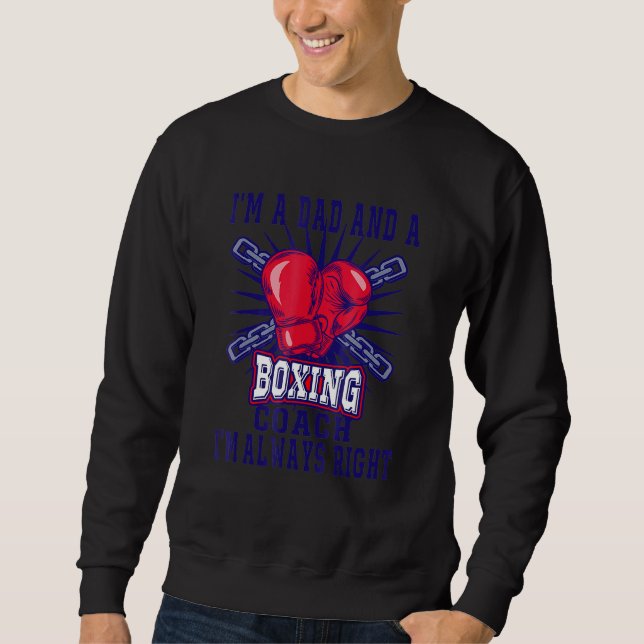 Boxer Daddy Coaches I'm A Dad And A Boxing Coach F Sweatshirt (Front)