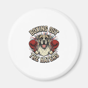 Boxer Dog Boxing Out The Haters Funny T-Shirt Desi Magnet