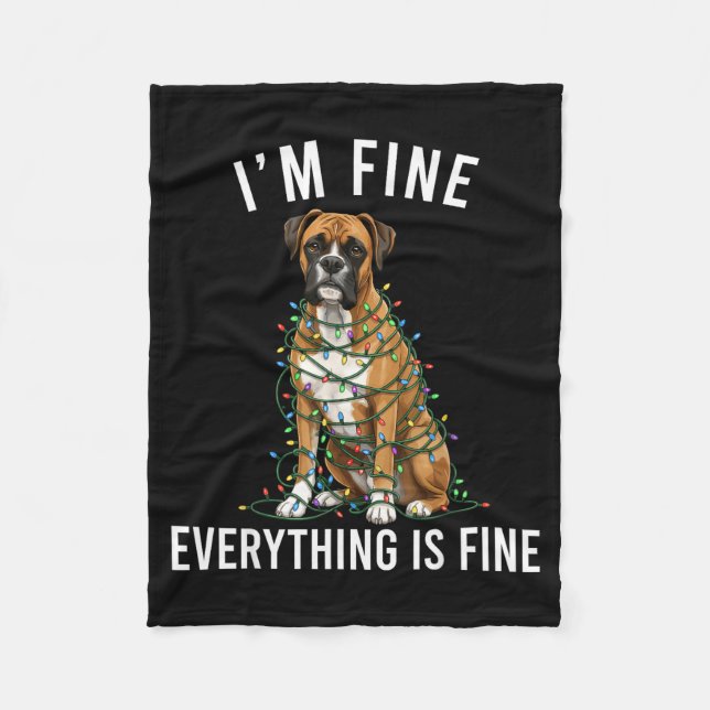 Boxer Dog Christmas I'm Fine Everything Is Fine  Fleece Blanket (Front)