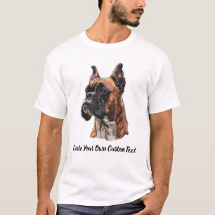 Boxer Dog Create Your Own Custom Text T-Shirt