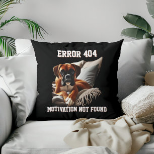 Boxer Dog Error 404 Motivation Not Found Cushion