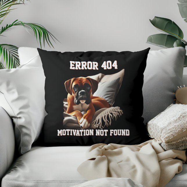 Boxer Dog Error 404 Motivation Not Found Cushion (Creator Uploaded)
