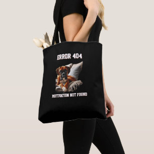 Boxer Dog Error 404 Motivation Not Found Tote Bag