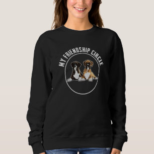 Boxer Dog Friendship Circle  Dog Owner Pun Slogan  Sweatshirt