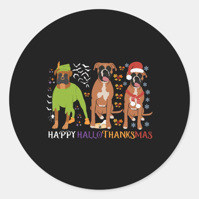 Boxer Dog Happy Hallothanksmas Xmas Dog Lover  Classic Round Sticker (Front)