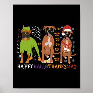 Boxer Dog Happy Hallothanksmas Xmas Dog Lover  Poster