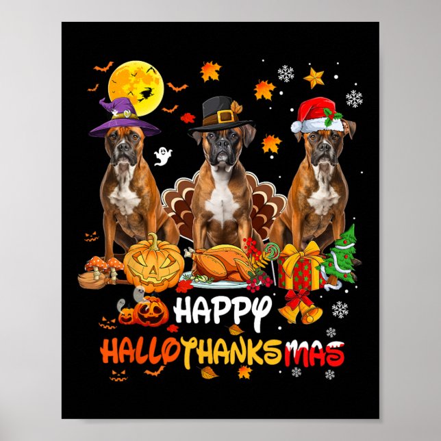 Boxer Dog Happy Halloween Thanksgiving Merry Chris Poster (Front)