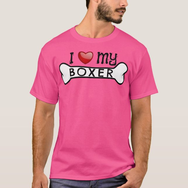 Boxer Dog 	 I Love My Boxer Dog Bone Tee (Front)